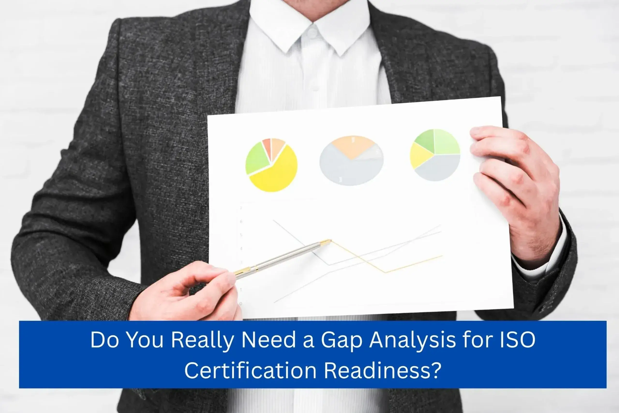 Do You Really Need a Gap Analysis for ISO Certification Readiness?